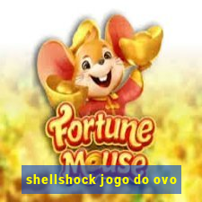 shellshock jogo do ovo